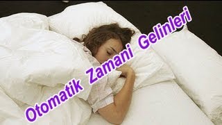 OTOMATİK  ZAMANİ  GELİNLERİ