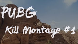 PUBG Kill Montage #1