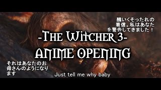 【MAD】The Witcher 3 - Anime Style 「Opening」
