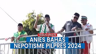 Siapa yang Dimaksud Anies Baswedan Terlibat Nepotisme? Bahas Pilpres Terhormat