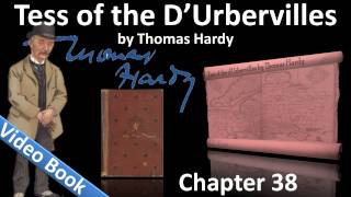 Chapter 38 - Tess of the d'Urbervilles by Thomas Hardy