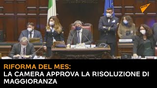 Riforma del Mes, la Camera approva la risoluzione di maggioranza