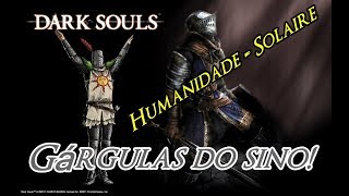 DARK SOULS 1: Como matar os Gárgulas do sino com a ajuda do SOLAIRE