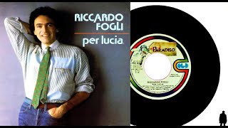 Riccardo Fogli - Per Lucia