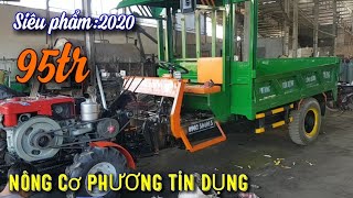 Siêu phẩm 2020 95tr.Công nông vô lăng cầu đẩy của PHƯƠNG TÍN DỤNG đã hoàn thành