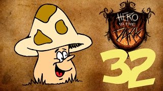 Прохождение Don't Starve: Hero in the Dark #32 - Странные грибы