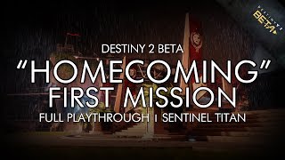 Destiny 2 Beta - "Homecoming" First Story Mission Full Playthrough