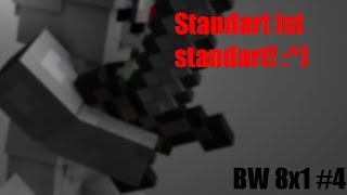 Standart ist standart :^) BW 8x1 #4