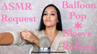 ASMR Rolling Sleeves/Balloon Pop