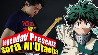 Boku No Hero Academia OP 3 "Sora Ni Utaeba" - Guitar Cover | Legendav