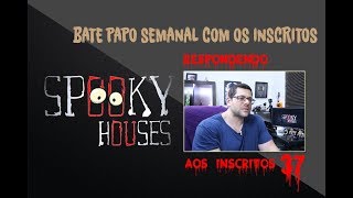 Spooky responde aos inscritos - Episódio 37