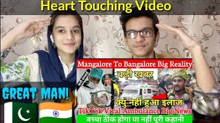 Mangalore To Bangalore Ambulance |Heart Touching Video| Pakistani Reaction
