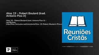 Atos 19 - Robert Boulard (trad. Antonio Piza Jr)