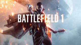 Battlefield 1 OST 15 Battlefield Classic Theme - Mayhem View (Album Version HQ)