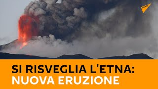 Si risveglia l'#Etna: nuova eruzione