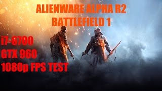 Alienware Alpha R2 (GTX 960) I Battlefield 1 I 1080p 60FPS I Ultra (GTX 960)
