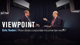 How does corporate income tax work? | VIEWPOINT