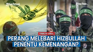 Petinggi Hizbullah sebut Kelompoknya Berada di Jantung Pertempuran, jadi Penentu Kemenangan?