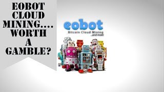 Eobot Cloud Mining In 2019 Plus Funding Account For Free