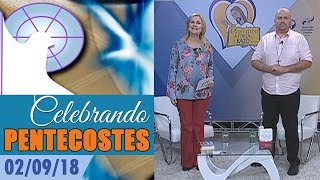 Celebrando Pentecostes - 02/09/18