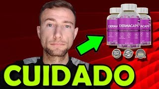 Dermacaps Funciona SIM !!! mais tome cuidado - ATENÇÃO