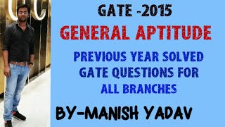 GATE-2015 ( GENERAL APTITUDE ) PREVIOUS YEAR SOLVED GATE QUESTIONS FOR ALL BRANCHES