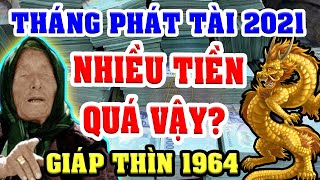 Nhà TIÊN TRI Dự Đoán GIÁP THÌN 1964 Có 3 THÁNG PHÁT TÀI Năm 2021 GIÀU SANG Chạm Nóc, TIỀN TỶ Cầm Tay