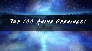 "My" top 100 anime openings