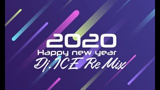 เพลงแดนซ์ไทยต้อนรับปีใหม่ 2020 HAPPY NEW YEAR 2020 NONSTOP [ ICE REMIX ]