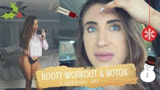 Booty Workout || Getting Botox For The First Time || Day 1 Giveaway!