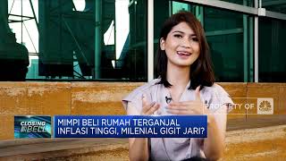 Mimpi Beli Rumah Terganjal Inflasi Tinggi, Milenial Gigit Jari?
