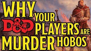 7 Reasons Why Dungeons and Dragons Players are Murder Hobos!