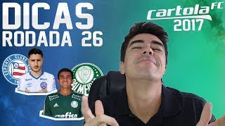 CARTOLA FC 2017 - RODADA 26 - DICAS - FOMOS BEM DEMAIS