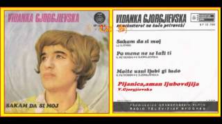 Pijanica aman ljubovdjija - Vidanka Gjorgievska / Пијаница аман љубовџија - Виданка Ѓорѓиевска