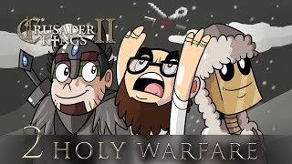 Holy Warfare 2/3 - Crusader Kings 2 - Arumba, Mathas, Northernlion [2013]