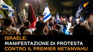 Israele, manifestazione di protesta contro il premier Netanyahu