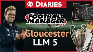 LLM5 - Gloucester City FC -Football Manager 2017