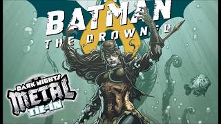 GENDER SWAPPING AQUA - BATMAN VS. AQUAMAN IN DC COMICS THE DROWNED A DARK NIGHTS METAL COMIC BOOK
