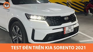 Test hệ thống đèn trên Kia Sorento 2021 - SIÊU SÁNG |Yêu Xe|