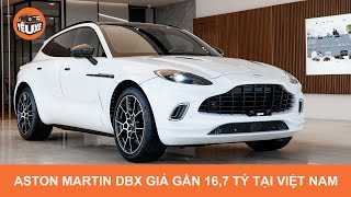 Siêu SUV Aston Martin giá gần 16,7 tỷ đồng tại Việt Nam, đấu Bentley Bentayga và Lamboghini Usus