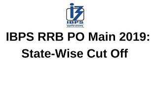 IBPS RRB PO Main Cut Off 2019: State-Wise Official Cut Off