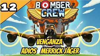 BOMBER CREW EN ESPAÑOL E12 (NOS COBRAMOS VENGANZA CON MERRICK JÄGER)