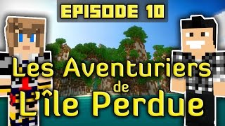 Minecraft : Les Aventuriers de L'île Perdue | Episode 10