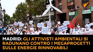 Madrid: gli attivisti ambientali si radunano contro i megaprogetti sulle energie rinnovabili