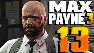 Прохождение ►Max Payne 3► PC — #13 (Злобный лысый жирдяй)