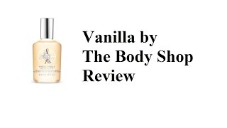 Vanilla by The Body Shop - Fragrance Review