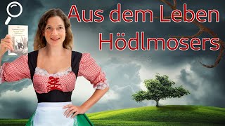 Klassiker: Aus dem Leben Hödlmosers | Reinhard P. Gruber