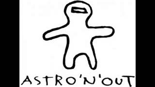 Astro'n'out - Ketamine