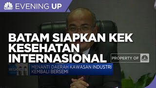 Batam Siapkan KEK Kesehatan Internasional, Ini Target Besarnya!