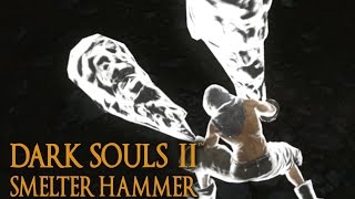 Dark Souls 2 Smelter Hammer Tutorial (dual wielding w/ power stance)